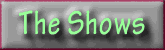 The Shows